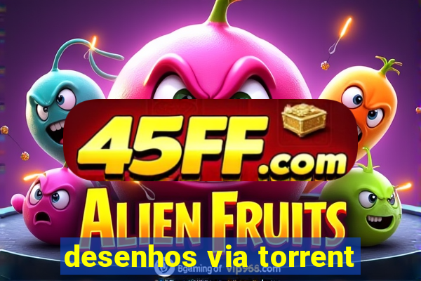 desenhos via torrent